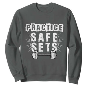 Practice Safe Sets Sweatshirt Funny Gym Workout Gift TS12 Dark Heather Print Your Wear