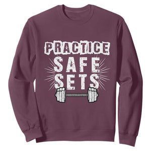 Practice Safe Sets Sweatshirt Funny Gym Workout Gift TS12 Maroon Print Your Wear