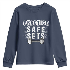 Practice Safe Sets Youth Sweatshirt Funny Gym Workout Gift TS12 Navy Print Your Wear