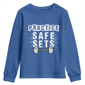 Practice Safe Sets Youth Sweatshirt Funny Gym Workout Gift TS12 Royal Blue Print Your Wear