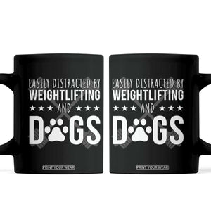 Easily Distracted By Weightlifting And Dogs Coffee Mug Funny Gym Gift TS12 Black Print Your Wear