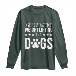 Easily Distracted By Weightlifting And Dogs Long Sleeve Shirt Funny Gym Gift TS12 Dark Forest Green Print Your Wear