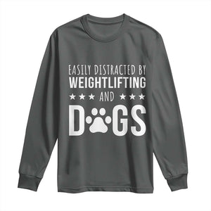 Easily Distracted By Weightlifting And Dogs Long Sleeve Shirt Funny Gym Gift TS12 Dark Heather Print Your Wear
