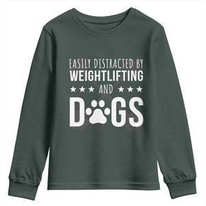 Easily Distracted By Weightlifting And Dogs Youth Sweatshirt Funny Gym Gift TS12 Dark Forest Green Print Your Wear