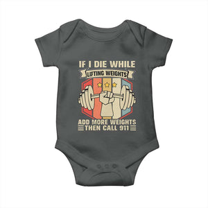 If I Die While Lifting Weights Baby Onesie Funny Weightlifting Fitness Gift TS12 Dark Heather Print Your Wear