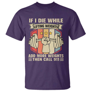 If I Die While Lifting Weights T Shirt Funny Weightlifting Fitness Gift TS12 Purple Print Your Wear