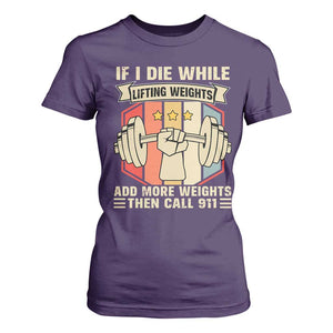 If I Die While Lifting Weights T Shirt For Women Funny Weightlifting Fitness Gift TS12 Purple Print Your Wear