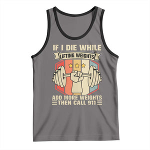 If I Die While Lifting Weights Tank Top Funny Weightlifting Fitness Gift TS12 Deep Heather Black Print Your Wear