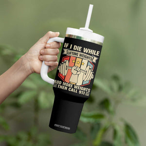 If I Die While Lifting Weights Tumbler With Handle Funny Weightlifting Fitness Gift TS12 Print Your Wear