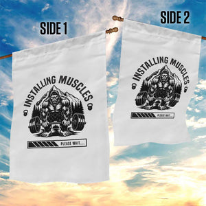 Installing Muscles Please Wait Garden Flag Bigfoot Funny Gym Workout Gift TS12 Print Your Wear