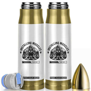 Installing Muscles Please Wait Bullet Tumbler Bigfoot Funny Gym Workout Gift TS12 White Print Your Wear