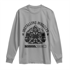 Installing Muscles Please Wait Long Sleeve Shirt Bigfoot Funny Gym Workout Gift TS12 Sport Gray Print Your Wear