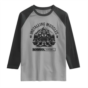 Installing Muscles Please Wait Raglan Shirt Bigfoot Funny Gym Workout Gift TS12 Sport Gray Black Print Your Wear