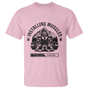Installing Muscles Please Wait T Shirt Bigfoot Funny Gym Workout Gift TS12 Light Pink Print Your Wear