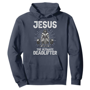 Funny Christian Gym Gift Hoodie Jesus The Ultimate Deadlifter TS12 Navy Print Your Wear