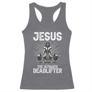 Funny Christian Gym Gift Racerback Tank Top Jesus The Ultimate Deadlifter TS12 Charcoal Print Your Wear