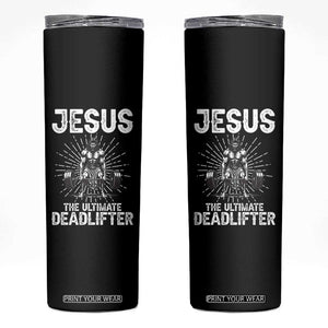 Funny Christian Gym Gift Skinny Tumbler Jesus The Ultimate Deadlifter TS12 Black Print Your Wear