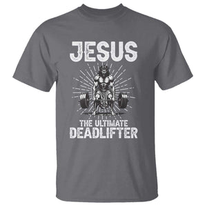 Funny Christian Gym Gift T Shirt Jesus The Ultimate Deadlifter TS12 Charcoal Print Your Wear