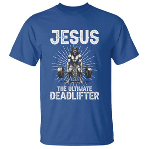 Funny Christian Gym Gift T Shirt Jesus The Ultimate Deadlifter TS12 Royal Blue Print Your Wear