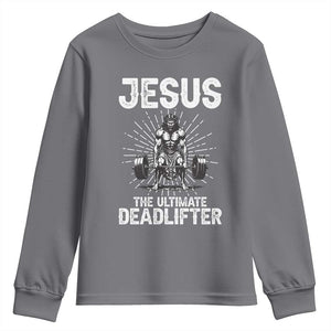 Funny Christian Gym Gift Youth Sweatshirt Jesus The Ultimate Deadlifter TS12 Charcoal Print Your Wear