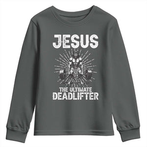 Funny Christian Gym Gift Youth Sweatshirt Jesus The Ultimate Deadlifter TS12 Dark Heather Print Your Wear