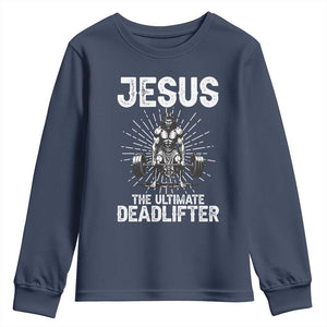 Funny Christian Gym Gift Youth Sweatshirt Jesus The Ultimate Deadlifter TS12 Navy Print Your Wear