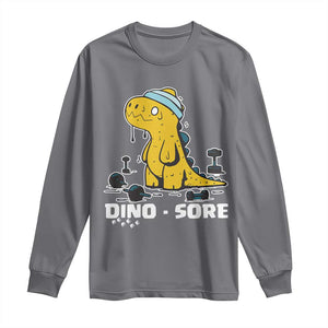Dino Sore Long Sleeve Shirt Funny Dinosaur Workout Gift TS12 Charcoal Print Your Wear