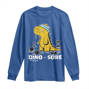 Dino Sore Long Sleeve Shirt Funny Dinosaur Workout Gift TS12 Royal Blue Print Your Wear