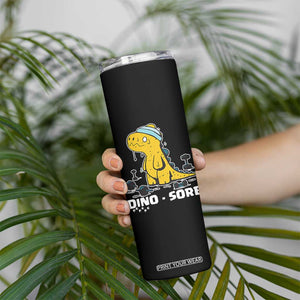 Dino Sore Skinny Tumbler Funny Dinosaur Workout Gift TS12 Print Your Wear