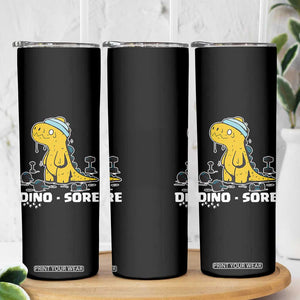 Dino Sore Skinny Tumbler Funny Dinosaur Workout Gift TS12 Print Your Wear