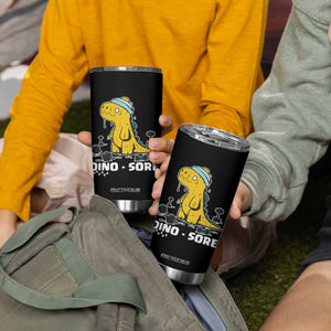 Dino Sore Tumbler Cup Funny Dinosaur Workout Gift TS12 Print Your Wear