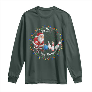 Rollin With My Snowmies Long Sleeve Shirt Bowling Xmas Gift TS12 Dark Forest Green Print Your Wear