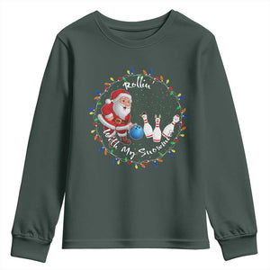 Rollin With My Snowmies Youth Sweatshirt Bowling Xmas Gift TS12 Dark Forest Green Print Your Wear