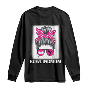 Bowling Mom Life Long Sleeve Shirt Funny Bowler Gift TS12 Black Print Your Wear