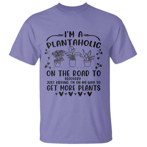 Funny Plant Lover T Shirt Im A Plantaholic On My Way To Get More Plants TS12 Violet Print Your Wear