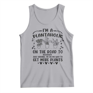 Funny Plant Lover Tank Top Im A Plantaholic On My Way To Get More Plants TS12 Athletic Heather Print Your Wear
