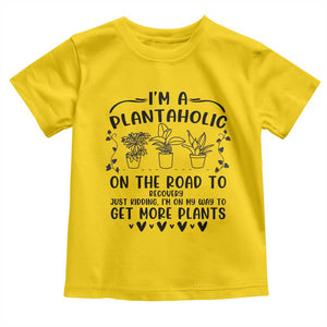 Funny Plant Lover Toddler T Shirt Im A Plantaholic On My Way To Get More Plants TS12 Daisy Print Your Wear