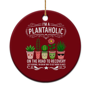 Funny Plantaholic Ceramic Ornament Im On My Way To Get More Plants TS12 1pc Red Print Your Wear