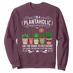 Funny Plantaholic Sweatshirt Im On My Way To Get More Plants TS12 Maroon Print Your Wear