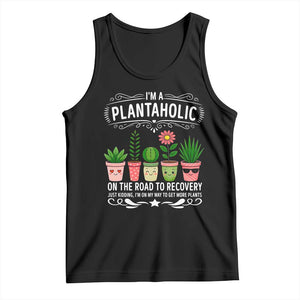 Funny Plantaholic Tank Top Im On My Way To Get More Plants TS12 Black Print Your Wear