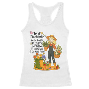 Plantaholic Racerback Tank Top Im On My Way To Get More Plants TS12 White Print Your Wear