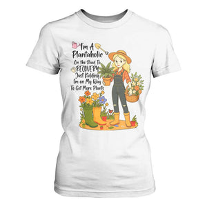 Plantaholic T Shirt For Women Im On My Way To Get More Plants TS12 White Print Your Wear