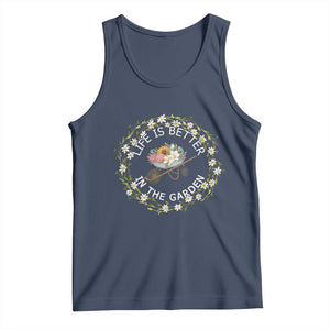 Gardening Lover Gift Tank Top Life Is Better In The Garden TS12 Navy Print Your Wear