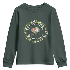 Gardening Lover Gift Youth Sweatshirt Life Is Better In The Garden TS12 Dark Forest Green Print Your Wear