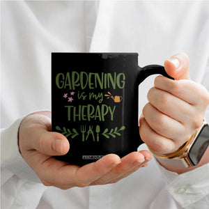 Gardening Is My Therapy Coffee Mug Funny Plant Lover TS12 Print Your Wear