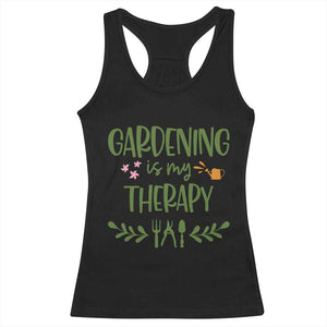 Gardening Is My Therapy Racerback Tank Top Funny Plant Lover TS12 Black Print Your Wear