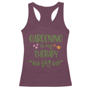 Gardening Is My Therapy Racerback Tank Top Funny Plant Lover TS12 Maroon Print Your Wear