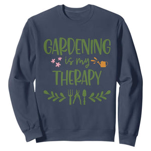 Gardening Is My Therapy Sweatshirt Funny Plant Lover TS12 Navy Print Your Wear