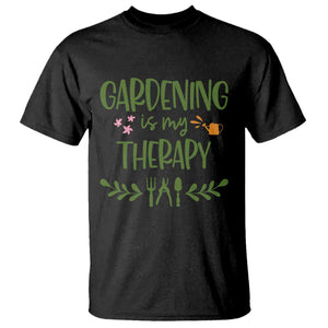 Gardening Is My Therapy T Shirt Funny Plant Lover TS12 Black Print Your Wear
