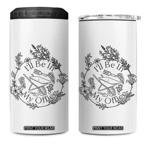 Gardening Lover Humor 4 in 1 Can Cooler Tumbler I Will Be In My Office TS12 One Size: 16 oz White Print Your Wear